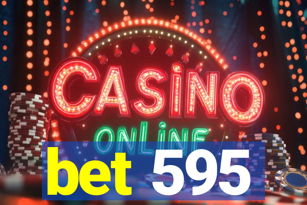 bet 595